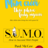 [Tải sách] Triết Lý Sumo – Mỉm Cười Thu Phục Lòng Người PDF.