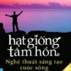 [Tải sách] Hạt Giống Tâm Hồn – Tập 12: Nghệ Thuật Sáng Tạo Cuộc Sống PDF.