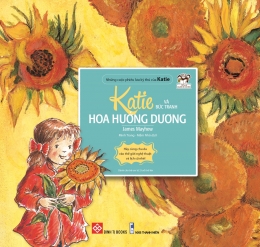 [Tải sách] Những Cuộc Phiêu Lưu Kỳ Thú Của Katie – Katie Và Bức Tranh Hoa Hướng Dương PDF.