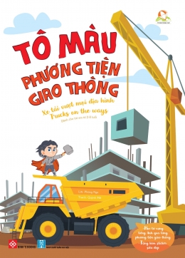 [Tải sách] Tô Màu Phương Tiện Giao Thông – Xe Tải Vượt Mọi Địa Hình PDF.