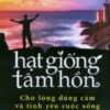 [Tải sách] Hạt Giống Tâm Hồn – Tập 1: Cho Lòng Dũng Cảm Và Tình Yêu Cuộc Sống PDF.