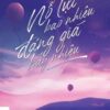 [Tải sách] Nỗ Lực Bao Nhiêu Đáng Giá Bấy Nhiêu PDF.