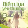 [Tải sách] Chicken Soup For The Sister’s Soul – Điểm Tựa Yêu Thương (Song Ngữ) () PDF.