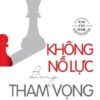 [Tải sách] Không Nỗ Lực Đừng Tham Vọng PDF.