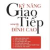 [Tải sách] Kỹ Năng Giao Tiếp Đỉnh Cao PDF.