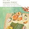 [Tải sách] Đề Án Hạnh Phúc – Dấn Thân Và Tận Hưởng PDF.