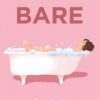 [Tải sách] Bare – Hành Trình 7 Tuần Thay Đổi Vóc Dáng, Nâng Cấp Bản Thân PDF.