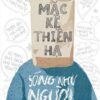 [Tải sách] Mặc Kệ Thiên Hạ, Sống Như Người Nhật PDF.