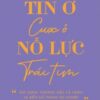 [Tải sách] Tin Ở Nỗ Lực – Cược Ở Trái Tim PDF.