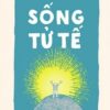 [Tải sách] Sống Tử Tế PDF.