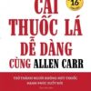 [Tải sách] Cai Thuốc Lá Dễ Dàng Cùng Allen Carr PDF.