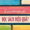 [Tải sách] Làm Thế Nào Để Đọc Sách Hiệu Quả? PDF.