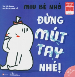 [Tải sách] Ehon Kỹ Năng Sống – Miu Bé Nhỏ Đừng Mút Tay Nhé! PDF.