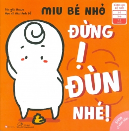 [Tải sách] Ehon Kỹ Năng Sống – Miu Bé Nhỏ Đừng Ị Đùn Nhé! PDF.