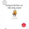 [Tải sách] Chúng Ta Đã Thực Sự Hiểu Nhau Chưa? PDF.