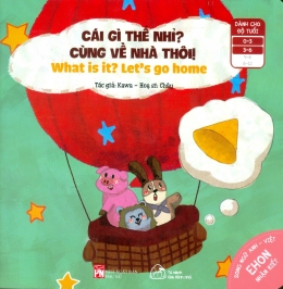 [Tải sách] Ehon Nhận Biết – Cái Gì Thế Nhỉ? Cùng Về Nhà Thôi! (Song Ngữ) PDF.