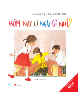 [Tải sách] Ehon Nhật Bản – Hôm Nay Là Ngày Gì Nhỉ? PDF.