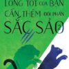 [Tải sách] Lòng Tốt Của Bạn Cần Thêm Đôi Phần Sắc Sảo – Tập 2 PDF.