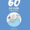 [Tải sách] 60 Cứ Cười – Tuổi Đá Vàng PDF.