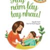 [Tải sách] Hãy Nắm Lấy Tay Nhau! PDF.