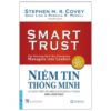 [Tải sách] Niềm Tin Thông Minh – Kỹ Năng Thiết Yếu Biến Người Quản Lý Thành Nhà Lãnh Đạo PDF.