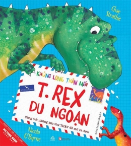 [Tải sách] Khủng Long Thân Mến – T.Rex Du Ngoạn PDF.