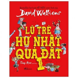 [Tải sách] Lũ Trẻ Hư Nhất Quả Đất 1 PDF.