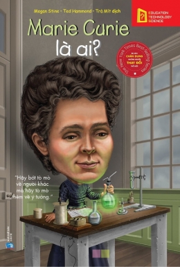 [Tải sách] ETS – Marie Curie Là Ai? ( 2018) PDF.