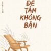 [Tải sách] Để Tâm Không Bận PDF.