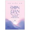 [Tải sách] Đơn Giản – Vũ Khí Sắc Bén Ứng Phó Với Thế Gian Phức Tạp PDF.
