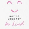 [Tải sách] Be Kind – Hãy Có Lòng Tốt PDF.