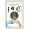 [Tải sách] Ping – Vượt Ao Tù Ra Biển Lớn PDF.