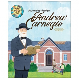 [Tải sách] Những Bộ Óc Vĩ Đại Ông Vua Thép Nhân Hậu Andrew Carnegie PDF.