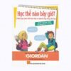 [Tải sách] Học Thế Nào Bây Giờ? – Chiến Lược Phát Triển Bản Thân Và Thành Công Trong Công Việc – Dành Cho Học Sinh Trung Học Cơ Sở PDF.