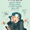 [Tải sách] Tuổi 20 Quyết Định Hạnh Phúc Cả Đời Người Phụ Nữ PDF.