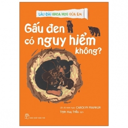 [Tải sách] Lâu Đài Khoa Học Của Em – Gấu Đen Có Nguy Hiểm Không? PDF.