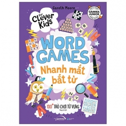 [Tải sách] For Clever Kids – Word Games: Nhanh Mắt Bắt Từ – 100+ Trò Chơi Từ Vựng PDF.