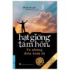 [Tải sách] Hạt Giống Tâm Hồn – Tập 3 – Từ Những Điều Bình Dị PDF.