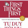 [Tải sách] Tư Duy Tối Ưu – First Things First (Bìa Cứng) PDF.