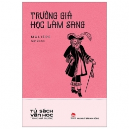 [Tải sách] Văn Học Trong Nhà Trường – Trưởng Giả Học Làm Sang PDF.