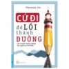 [Tải sách] Cứ Đi Để Lối Thành Đường ( 2019) PDF.