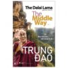 [Tải sách] Trung Đạo – Đức Tin Trên Nền Tảng Lý Lẽ PDF.
