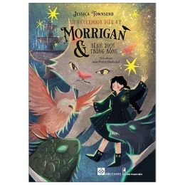 [Tải sách] Xứ Nevermoor Diệu Kỳ – Morrigan Và Bệnh Dịch Trống Rỗng PDF.