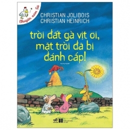 [Tải sách] Trời Đất Gà Vịt Ơi, Mặt Trời Đã Bị Đánh Cắp PDF.