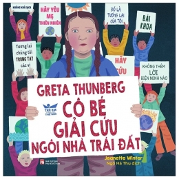 [Tải sách] Greta Thunberg – Cô Bé Giải Cứu Ngôi Nhà Trái Đất PDF.