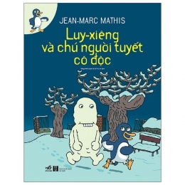 [Tải sách] Luy-Xiêng Và Chú Người Tuyết Cô Độc PDF.