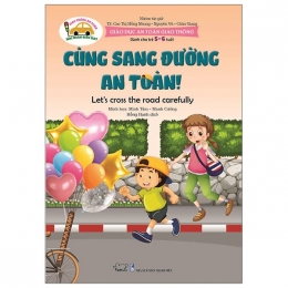 [Tải sách] Giáo Dục An Toàn Giao Thông – Dành Cho Trẻ 5-6 Tuổi: Cùng Sang Đường An Toàn! PDF.