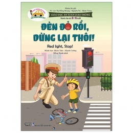 [Tải sách] Giáo Dục An Toàn Giao Thông – Dành Cho Trẻ 5-6 Tuổi: Đèn Đỏ Rồi, Dừng Lại Thôi PDF.