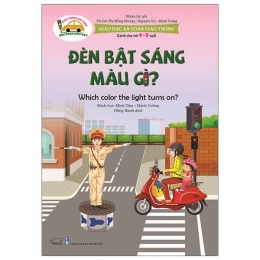 [Tải sách] Giáo Dục An Toàn Giao Thông – Dành Cho Trẻ 4-5 Tuổi: Đèn Bật Sáng Màu Gì? PDF.