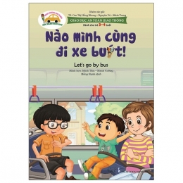 [Tải sách] Giáo Dục An Toàn Giao Thông – Dành Cho Trẻ 3-4 Tuổi: Nào Mình Cùng Đi Xe Buýt! PDF.